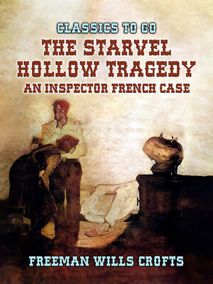 cover image of The Starvel Hollow Tragedy an Inspector French Case
